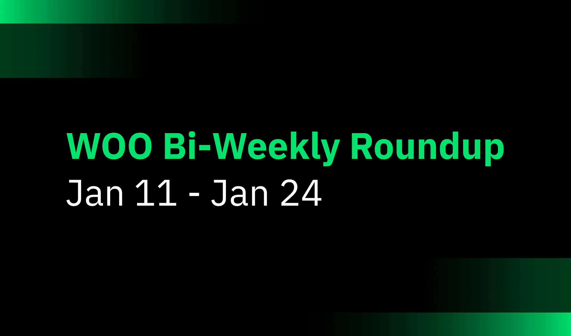 WOO Bi-weekly roundup